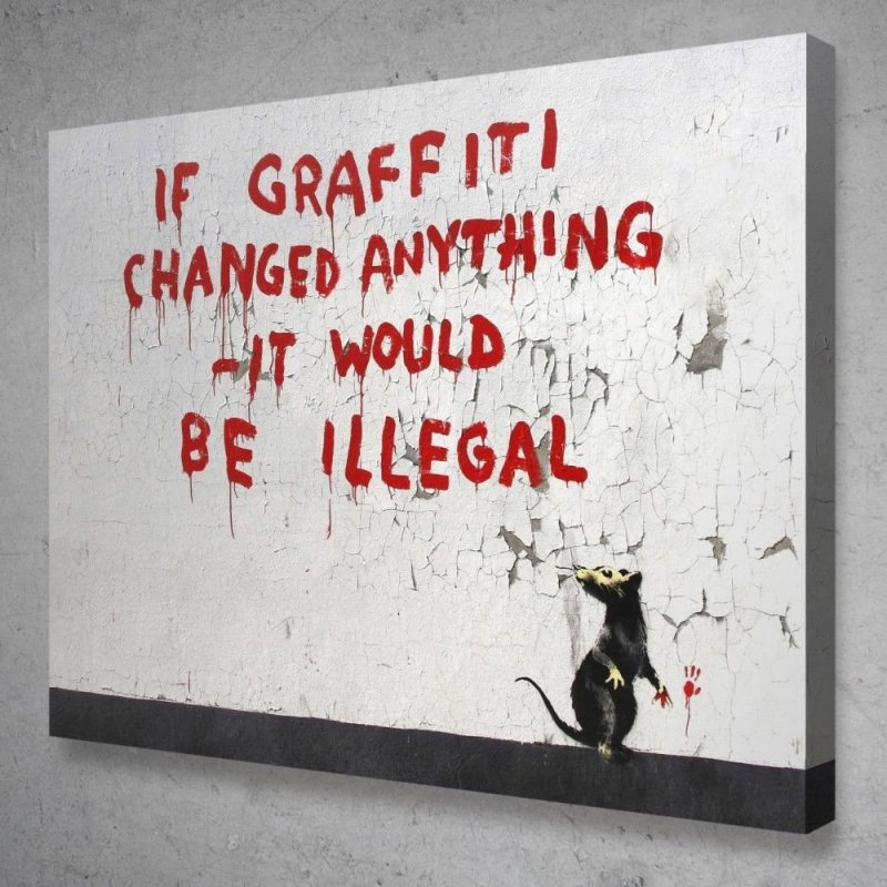 Banksy If Graffiti Changed Anything Graffiti Urban Wall Art.jpeg